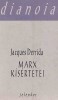Derrida, Jacques : Marx kísértetei - Az adósállam, a gyász munkája és az új Internacionálé