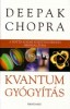 Chopra, Deepak : Kvantumgyógyítás. A test és az elme közötti egyensúly helyreállítása.