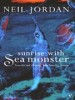 Jordan, Neil  : Sunrise with sea monster