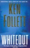 Follett, Ken  : Whiteout