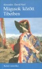 David-Neel, Alexandra : Mágusok között Tibetben