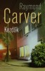 Carver, Raymond : Kezdők