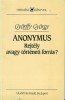 Györffy György : Anonymus - Rejtély avagy történeti forrás