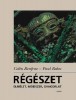 Renfrew, Colin - Bahn, Paul: Régészet - Elmélet, módszer, gyakorlat Renfrew, Colin - Bahn, Paul: Régészet - Elmélet, módszer, gyakorlat