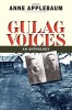 Applebaum, Anne : Gulag Voices - An Anthology