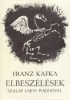 Kafka, Franz  : Elbeszélések - Szalay Lajos rajzaival