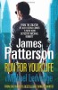 Patterson, James : Run for Your Life