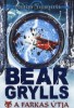 Grylls, Bear : A farkas útja
