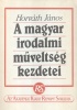 Horváth János : A magyar irodalmi műveltség kezdetei