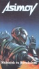 Asimov, Isaac : Robotok és Birodalom