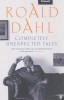 Dahl, Roald  : Completely Unexpected Tales