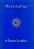 Hanish, O.Z.A. : Mazdaznan - A légzet hatalma (reprint)