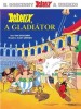 Goscinny, René - Albert Uderzo : Asterix, a gladiátor