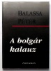 Balassa Péter : A bolgár kalauz. Tanulmányok, esszék