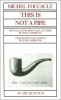 Foucault, Michel : This Is Not a Pipe