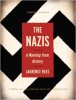 Rees, Laurence : The Nazis - A Warning from History