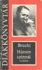 Brecht, Bertolt : Három színmű