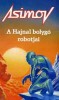 Asimov, Isaac : A Hajnal bolygó robotjai