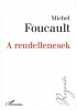 Foucault, Michel : A rendellenesek