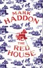 Haddon, Mark : The Red House