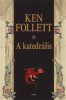 Follett, Ken : A katedrális
