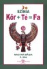 Szinia [Bodnár Erika] : Kör + Té  = Fa - Magyar Mágia 2. rész