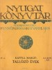 Kaffka Margit : Tallózó évek (I. kiadás)
