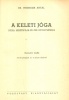 Weninger Antal : A keleti jóga. India misztikája és ősi gyógymódja. [Dedikált példány]
