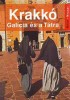Farkas Zoltán : Krakkó - Galícia és a Tátra