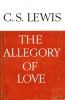 Lewis, C. S. : The Allegory of Love