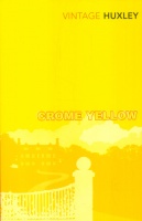 Huxley, Aldous : Crome Yellow