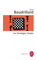 Baudrillard, Jean  : Les stratégies fatales