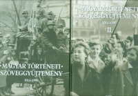 Magyar történeti szöveggyűjtemény 1914-1999 I-II.