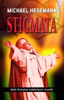 Hesemann, Michael : Stigmata - Akik Krisztus sebhelyeit viselik