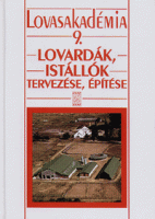 Hecker, Walter - Csizmadia László (szerk.) : Lovardák, istállók tervezése, építése