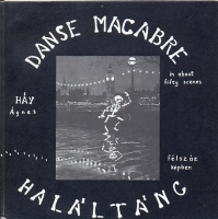 Háy Ágnes : Danse Macabre in about fifty scenes - Haláltánc félszáz képben