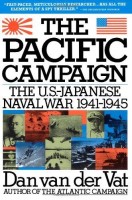 van der Vat, Dan : The Pacific Campaign - The U.S.-Japanese Naval War, 1941-1945