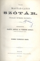 Bart[a]l Antal, Veress Ignác (szerk.) : Teljes magyar - latin szótár földrajzi nevekkel szaporítva