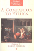Singer, Peter (Ed.) : A Companion to Ethics