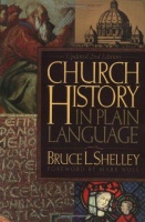 Shelley, Bruce L. : Church History in Plain Language