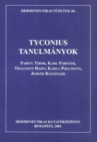 Tyconius-tanulmányok - Fabiny Tibor, Karl Forster, Traugott Hahn, Karla Pollmann, Joseph Ratzinger