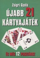 Zsigri Gyula : Újabb 21 kártyajáték és még 12 pasziánsz