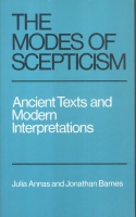 Annas, Julia - Barnes, Jonathan : The Modes of Scepticism - Ancient Texts and Modern Interpretations