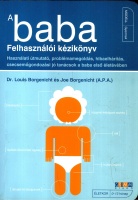 Borgenicht, Joe - Louis Borgenicht : A baba - Felhasználói Kézikönyv