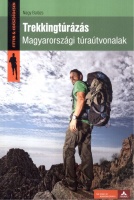 Nagy Balázs : Trekkingtúrázás - Magyarországi túraútvonalak