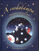 Civardi, Anne (szerk.) : A csodalámpa - Megnyugtató, önbizalom-erősítő és kreativitásra ösztönző történetek gyerekeknek.