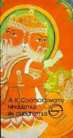 Coomaraswamy, Ananda K. : Hinduizmus és buddhizmus 