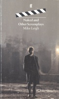 Leigh, Mike : Naked and Other Screenplays