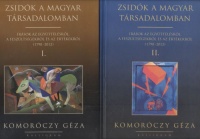 Komoróczy Géza : Zsidók a magyar társadalomban I-II.