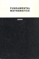 Sidney, C. : Fundamental Mathematics - The Principles and Their Application to Basic Topics.